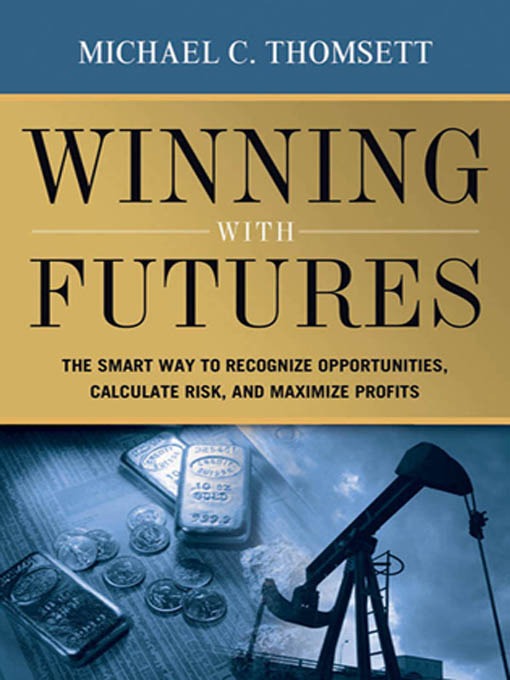 Title details for Winning With Futures by Michael C. Thomsett - Available